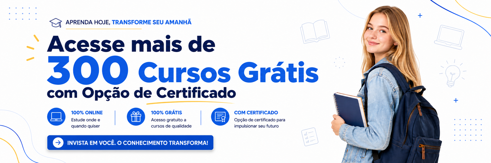 Acesse mais de 300 cursos grátis com opção de certificado